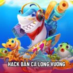Hack Bắn Cá Long Vương Dưới Góc Nhìn Giải Trí 2026