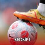 Kèo Chấp 2 Trái - Bí Kíp Đọc Kèo Và Kinh Nghiệm Cược Thắng Lớn