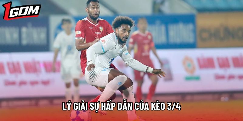 Lý giải sự hấp dẫn của kèo 3/4