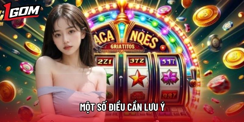 Một số điều cần lưu ý