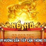 Nổ Hũ Tại 1gom Hướng Dẫn Tiếp Cận Thông Tin Chuẩn Xác