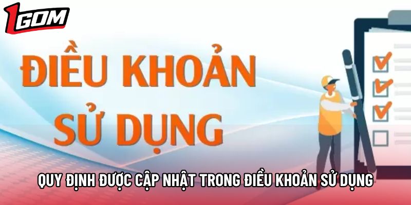 Quy định được cập nhật trong điều khoản sử dụng Quy định được cập nhật trong điều khoản sử dụng