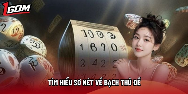 Tìm hiểu sơ nét về bạch thủ đề